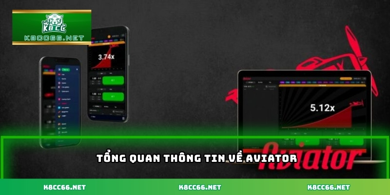 Tổng quan thông tin về Aviator