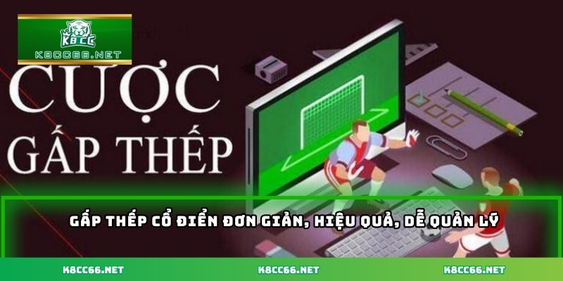 Gấp thếp cổ điển đơn giản, hiệu quả, dễ quản lý