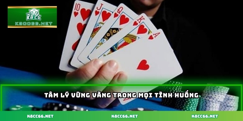 Tâm lý vững vàng trong mọi tình huống