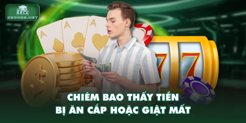 Chiêm bao thấy tiền bị ăn cắp hoặc giật mất