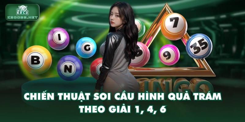Chiến thuật soi cầu hình quả trám theo giải 1, 4, 6