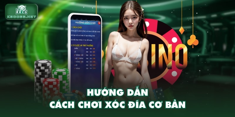 Hướng dẫn cách chơi xóc đĩa cơ bản