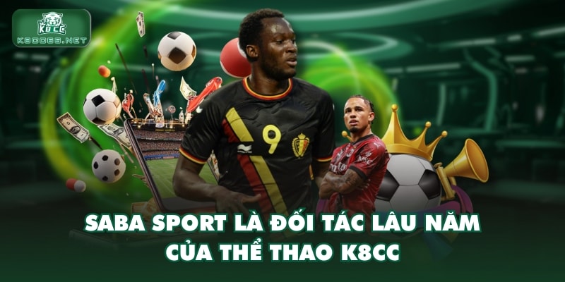 SABA sport là đối tác lâu năm của thể thao K8CC